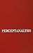 Perceptanalysis: The Rorschach Method Fundamentally Reworked, Expanded and Systematized