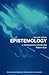 Epistemology: A Contemporary Introduction to the Theory of Knowledge