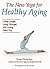 The New Yoga for Healthy Aging by Suza Francina