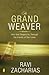 The Grand Weaver: How God Shapes Us Through the Events of Our Lives