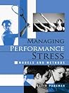 Managing Performance Stress: Models and Methods