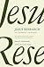 Jesus Research: New Methodologies and Perceptions -- The Second Princeton-Prague Symposium on Jesus Research, Princeton 2007 (Perspectives on the Historical Jesus)