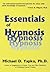 Essentials of Hypnosis