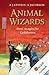 Animal Wizards. Drei magische Gefährten by A.J.  Epstein