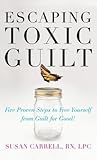 Escaping Toxic Guilt (H/C) Escaping Toxic Guilt (H/C)