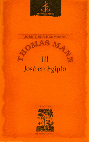 José y sus hermanos III: José en Egipto