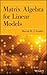Matrix Algebra for Linear Models