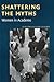 Shattering the Myths: Women in Academe