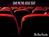 SAVE ME THE AISLE SEAT