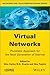 Virtual Networks: Pluralistic Approach for the Next Generation of Internet