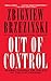 Out of Control: Global Turmoil on the Eve of the 21st Century