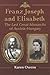 Franz Joseph and Elisabeth: The Last Great Monarchs of Austria-Hungary