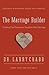 The Marriage Builder: Creating True Oneness to Transform Your Marriage