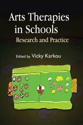 Arts Therapies in Schools: Research and Practice