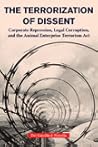 The Terrorization of Dissent: Corporate Repression, Legal Corruption, and the Animal Enterprise Terrorism Act