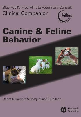 Blackwell's Five-Minute Veterinary Consult Clinical Companion: Canine and Feline Behavior