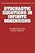 Stochastic Equations in Infinite Dimensions
