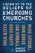 Listening to the Beliefs of Emerging Churches: Five Perspectives