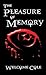 The Pleasure of Memory