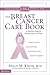 The Breast Cancer Care Book: A Survival Guide for Patients and Loved Ones (Christian Medical Association)