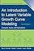 An Introduction to Latent Variable Growth Curve Modeling: Concepts, Issues, and Application