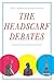 The Headscarf Debates by Anna Korteweg