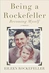 Being a Rockefeller, Becoming Myself: A Memoir