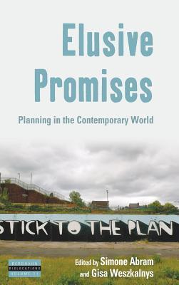 Elusive Promises: Planning in the Contemporary World (Dislocations, 11)