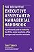 The Definitive Executive Assistant and Managerial Handbook: A Professional Guide to Leadership for All Pas, Senior Secretaries, Office Managers, and Executive Assistants