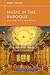 Music in the Baroque (Western Music in Context: A Norton History Book 0)