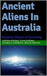 Ancient Aliens In Australia: Pleiadian Origins of Humanity Ancient Aliens In Australia: Pleiadian Origins of Humanity