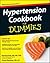 Hypertension Cookbook for Dummies
