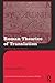 Roman Theories of Translation: Surpassing the Source