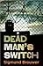 Dead Man's Switch (Dead Man...