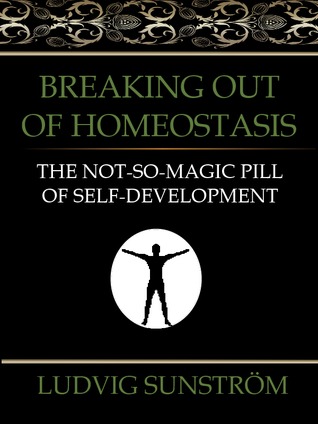Breaking out of Homeostasis: The Not-So-Magic Pill of Motivation