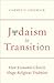 Judaism in Transition by Carmel Chiswick