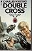 Double Cross