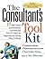 The Consultant's Toolkit: 45 High-Impact Questionnaires, Activities, and How-To Guides for Diagnosing and Solving Client Problems