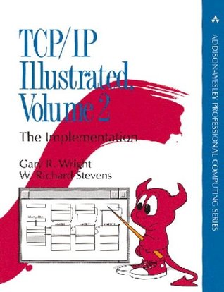 TCP/IP Illustrated, Vol. 2: The Implementation (Addison-Wesley Professional Computing Series)
