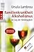 Familienkrankheit Alkoholismus: Im Sog der Abhängigkeit