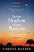 In The Shadow Of The Banyan by Vaddey Ratner