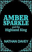 Amber Sparkle and the Highland King