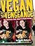 Vegan with a Vengeance by Isa Chandra Moskowitz