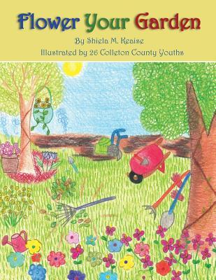 Flower Your Garden (Illustrate-A-Book Project)
