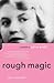 Rough Magic: A Biography of Sylvia Path