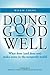 Doing Good Well: What Does ...