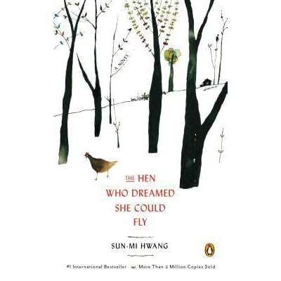The Hen Who Dreamed She Could Fly By Sun Mi Hwang The Hen Who Dreamed She Could Fly By Sun Mi Hwang