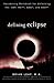 Defining Eclipse: Vocabulary Workbook for Unlocking the Sat, Act, Ged, and SSAT