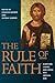 The Rule of Faith by George Sumner