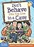 Don't Behave Like You Live in a Cave (Laugh & Learn) (Laugh & Learn®)